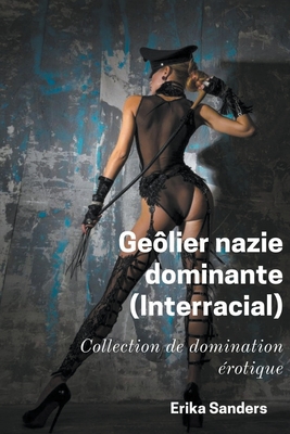 Geôlier Nazie Dominante (Interracial) By Erika Sanders Cover Image