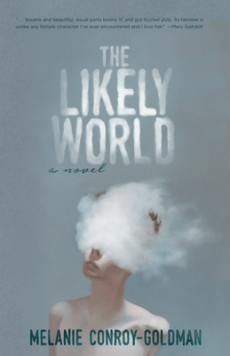 The Likely World By Melanie Conroy-Goldman Cover Image