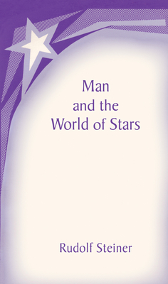 Man and the World of the Stars: The Spiritual Communion of Mankind (Cw 219) Cover Image
