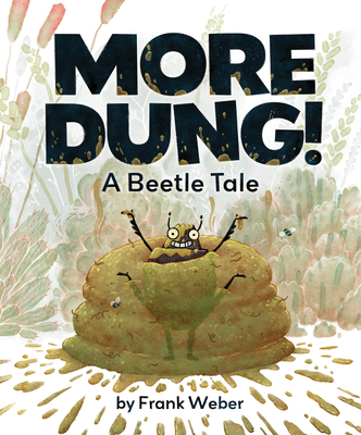 More Dung!: A Beetle Tale Cover Image