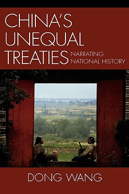 China's Unequal Treaties: Narrating National History (Asiaworld) Cover Image