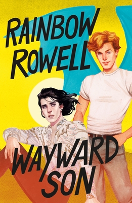Wayward Son (Simon Snow Trilogy #2) By Rainbow Rowell Cover Image