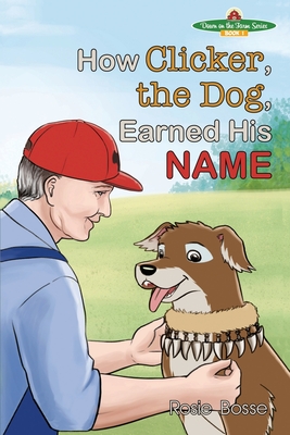 How Clicker, the Dog, Earned his Name (Down on the Farm #1)