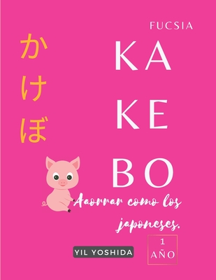 Kakebo. Ahorra como los japoneses: 1 año. COLOR FUCSIA By Yil Yoshida Cover Image