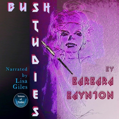Bush Studies By Barbara Baynton, Lisa Giles (Read by) Cover Image