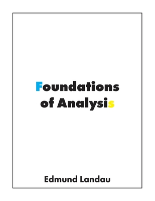 Foundations of Analysis: The Arithmetic of Whole, Rational, Irrational and Complex Numbers