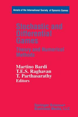 Stochastic and Differential Games: Theory and Numerical Methods (Annals of the International Society of Dynamic Games #4)