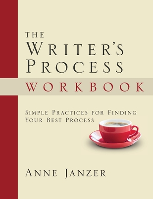 The Writer's Process Workbook By Anne Janzer Cover Image
