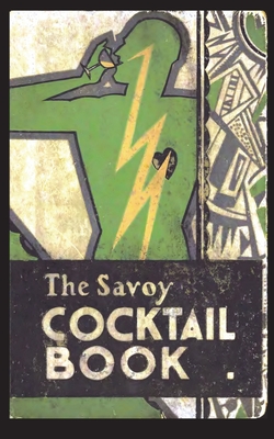 The Savoy Cocktail Book By Harry Craddock Cover Image
