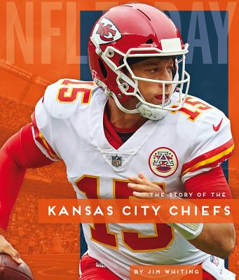 The Story of the Kansas City Chiefs (Hardcover)