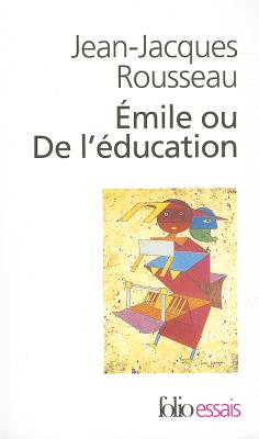Emile Ou de L Education (Folio Essais)