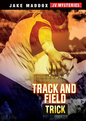 Track and Field Trick By Jake Maddox Cover Image