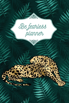 Be fearless planner By Cristie Jameslake Cover Image