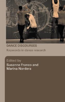Dance Discourses: Keywords in Dance Research Cover Image