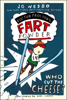 Cover for Who Cut the Cheese? (Doctor Proctor's Fart Powder)