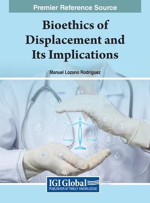 Bioethics of Displacement and Its Implications Cover Image