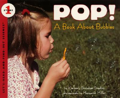 POP!: A Book About Bubbles (Let's-Read-and-Find-Out Science 1) Cover Image