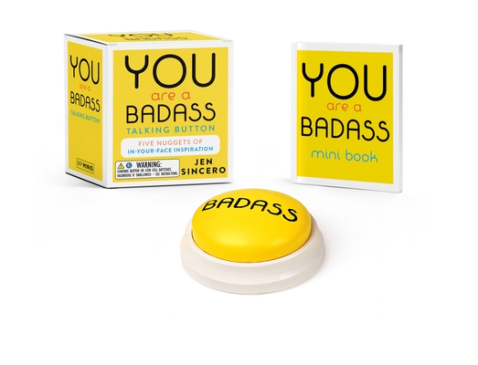 You Are a Badass® Talking Button: Five Nuggets of In-Your-Face Inspiration (RP Minis) Cover Image