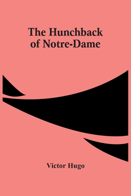 The Hunchback Of Notre-Dame By Victor Hugo Cover Image