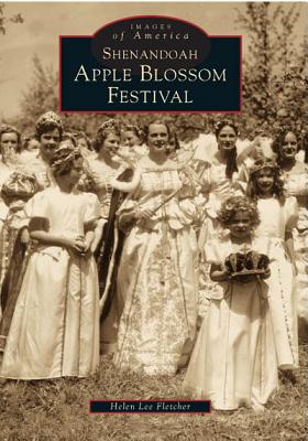 Shenandoah Apple Blossom Festival (Images of America)