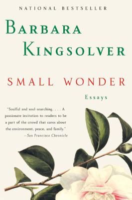 Small Wonder: Essays By Barbara Kingsolver Cover Image