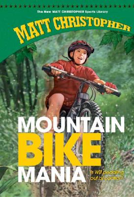 Mountain Bike Mania (New Matt Christopher Sports Library (Library)) Cover Image
