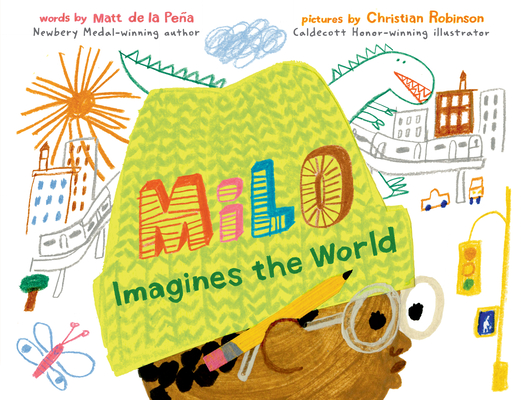 Milo Imagines the World by Matt de la Peña