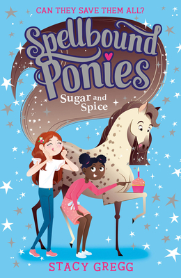 Sugar and Spice By Stacy Gregg Cover Image