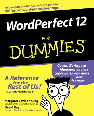 WordPerfect 12 for Dummies By Margaret Levine Young, David C. Kay, Richard Wagner Cover Image
