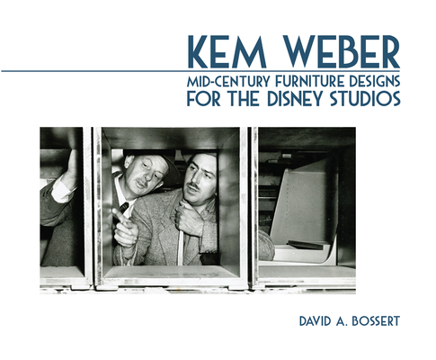 Kem Weber: Mid-Century Furniture Designs for the Disney Studios By David A. Bossert Cover Image