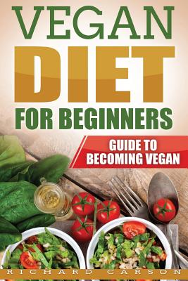 The Vegan Diet — A Complete Guide for Beginners