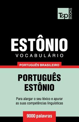Vocabulário Português Brasileiro-Estônio - 9000 palavras (Brazilian Portuguese Collection #72)