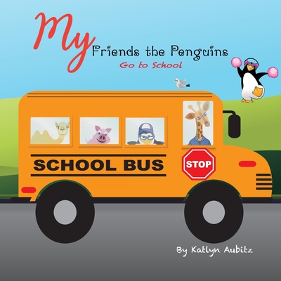 My Friends the Penguins: Go to School Cover Image
