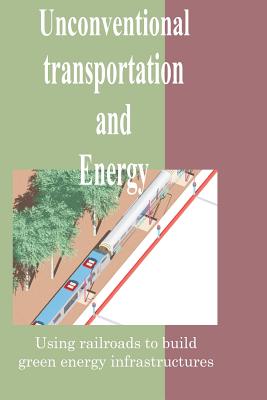 Unconventional transportation and energy By Robert H. Vollmerhausen Cover Image