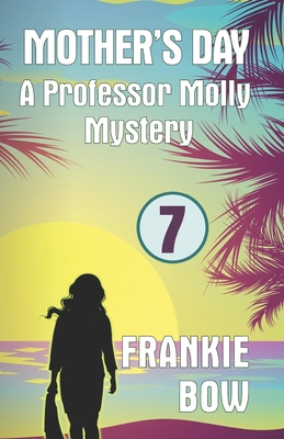 Mother's Day: A Professor Molly Mystery (Professor Molly Mysteries - Large Print #6)