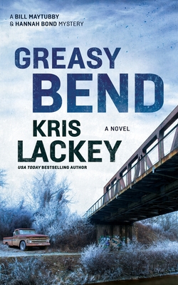 Greasy Bend By Kris Lackey Cover Image