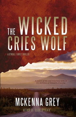 Cover for The Wicked Cries Wolf (Kyndall Family Thrillers #3)
