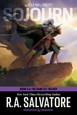 Sojourn: Dungeons & Dragons: Book 3 of The Dark Elf Trilogy (The Legend of Drizzt #3)