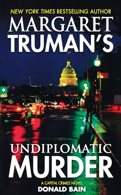 Margaret Truman's Undiplomatic Murder By Margaret Truman Cover Image