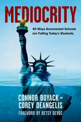 Mediocrity: 40 Ways Government Schools Are Failing Today's Students Cover Image