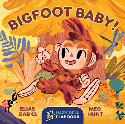 Bigfoot Baby!: A Hazy Dell Flap Book Cover Image
