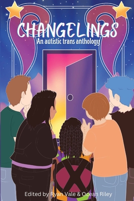 Changelings: An Autistic Trans Anthology Cover Image