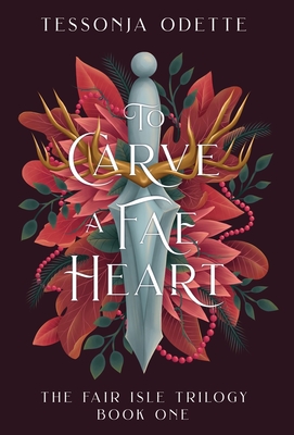 To Carve a Fae Heart (The Fair Isle Trilogy #1)