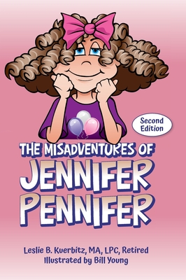 The Misadventures of Jennifer Pennifer: Second Edition
