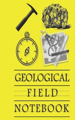 Geological Field Notebook: The Perfect Field Companion; Small Size 5 x 8 in By Dexter Publishers Cover Image