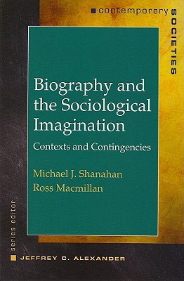 Biography and the Sociological Imagination: Contexts and Contingencies Cover Image