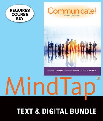 Bundle: Communicate! Loose-Leaf Version, 15th + Mindtap Speech 1 Term (6 Months) Printed Access Card By Rudolph F. Verderber, Kathleen S. Verderber, Deanna D. Sellnow Cover Image