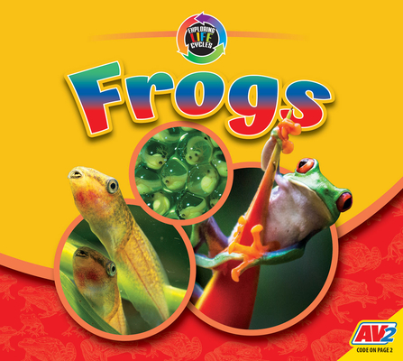 Frogs (Exploring Life Cycles)