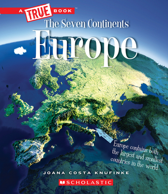 Europe (A True Book: The Seven Continents) (A True Book (Relaunch)) Cover Image