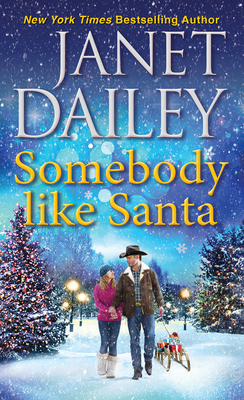Somebody like Santa: A Heartwarming Texas Christmas Love Story (Frosted Firs Ranch #5) By Janet Dailey Cover Image